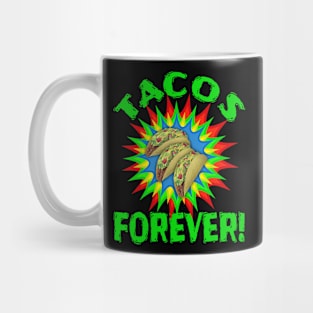 TACOS! Delicious Tacos Forever Text Green Mug